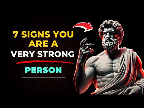 7 Signs You are a Very Strong Person | STOIC PHILOSOPHY