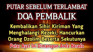 Download lagu PUTAR SEGERA AYAT INI ❗Agar Orang Yang Dzolim Pada Anda Mendapat Karma Dan Balasan Dari Allah ❗ mp3