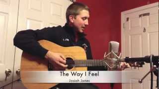 The Way I Feel - Josiah Jones