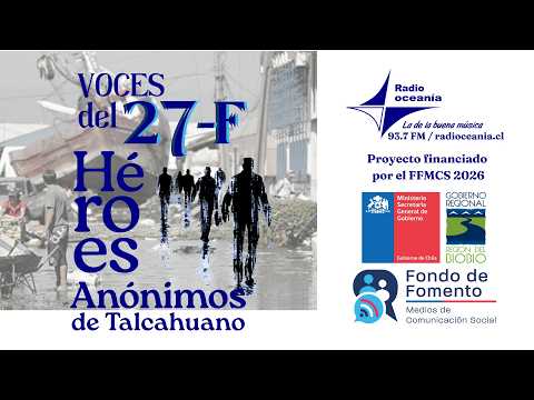 Voces del 27 F. Héroes anónimos de Talcahuano - CAPITULO 7  - ROBERTO PINO - 27 OCTUBRE DE 2026