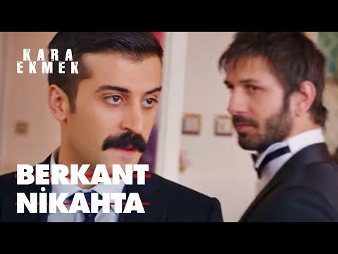 Berkant nikaha geliyor - Kara Ekmek 13. Bölüm