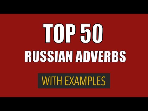 Top 50 Russian adverbs with examples | Learn the most useful adverbs in Russian