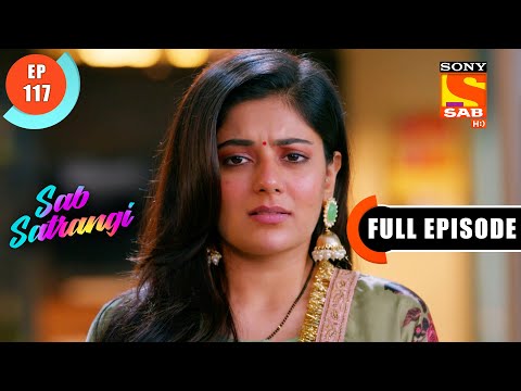 Will Daddy Forgive Emergency? - Sab Satrangi - Full Episode - Ep 117 - 22 June 2022
