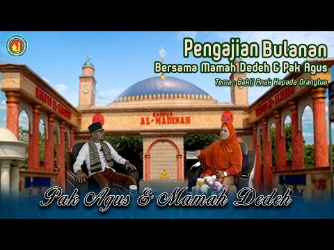 PENGAJIAN BULANAN AL MADINAH BERSAMA MAMAH DEDEH