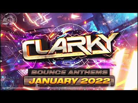 Clarky - January 2022 Bounce Anthems