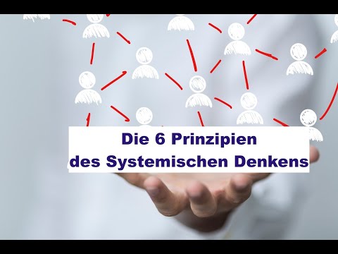 Die 6 Prinzipien des Systemischen Denkens
