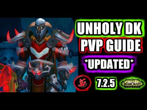 ✔ Unholy DK PVP Guide WoW Legion 7.2.5 *UPDATED!*