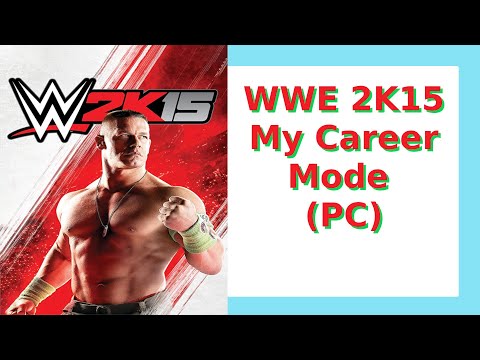 WWE 2K15 My Career Mode PC Full Gameplay
