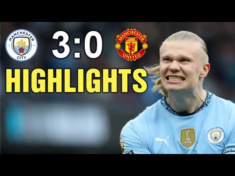 Manchester City vs Manchester United 3-0 Highlights & All Goals | Premier League | Man City Man Utd