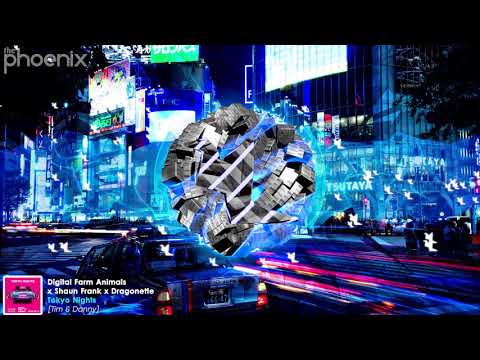 Digital Farm Animals x Shaun Frank x Dragonette - Tokyo Nights