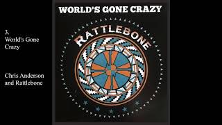 World&#39;s Gone Crazy - Rattlebone - World&#39;s Gone Crazy