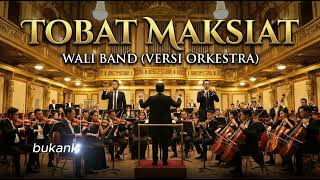 Download lagu 🎧 Tobat Maksiat – Wali Band (Versi Orkestra) | Cover by Voxelle mp3