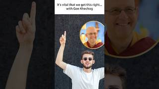 It's vital to get this right  -  with Gen Khechog #happiness #vitality #meditation #meditate #wisdom