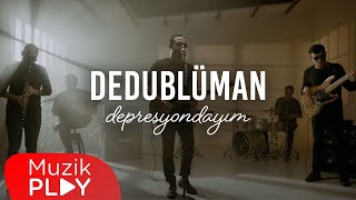 Musik-Video-Miniaturansicht zu Depresyondayım Songtext von Dedublüman