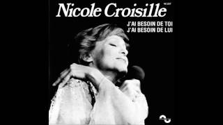 Musik-Video-Miniaturansicht zu J'ai besoin de toi, j'ai besoin de lui Songtext von Nicole Croisille