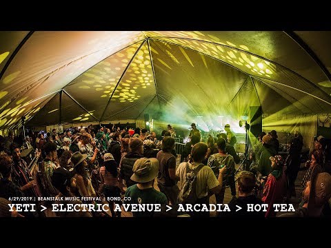 Goose - Yeti → Electric Avenue → Arcadia → Hot Tea - Beanstalk 2019