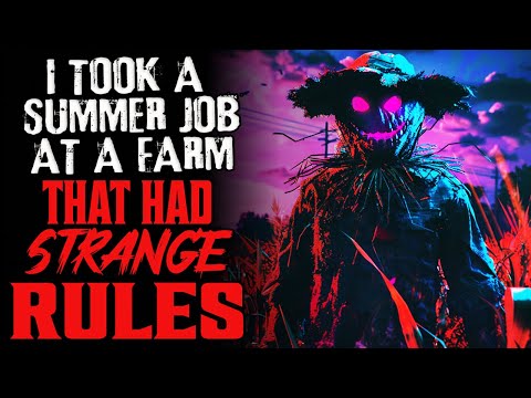"I Took A Summer Job At A Farm That Had Strange Rules" Creepypasta Strange Rules