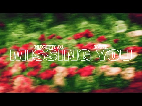 Monet192 – Missing You (feat. Nael) (Official Lyric Video)