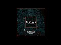Coal - Dylan Gossett (Ronkari Remix)