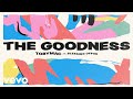 TobyMac, Blessing Offor - The Goodness (Lyric Video)