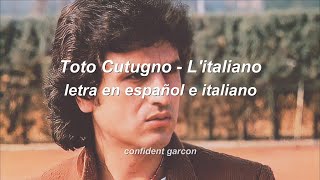 Toto Cutugno - L&#39;italiano (letra en español e italiani)