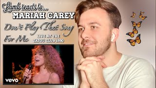 LAMB REACTS TO... MARIAH CAREY DON’T PLAY THAT SONG FOR ME (LIVE AT THE TATOU CLUB) | iamnaythmoore