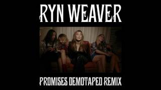Ryn Weaver - Promises (Demo Taped Remix)