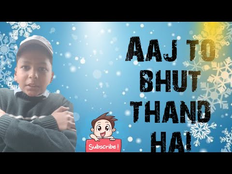 Aaj to bahut jyada thand hai #thandi#bohat#hai#tranding#vlog#akvlogs
