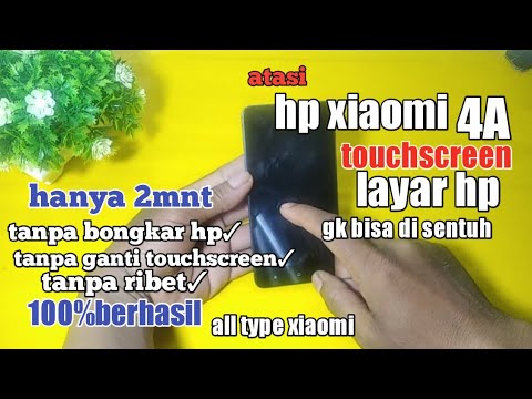 CARA ATASI HP XIAOMI TOUCHSCREEN TIDAK BISA DI SENTUH|| tanpa bongkar hp tanpa ganti touchscreen