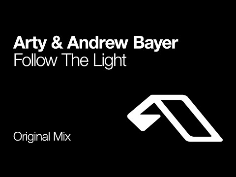 Arty & Andrew Bayer - Follow The Light