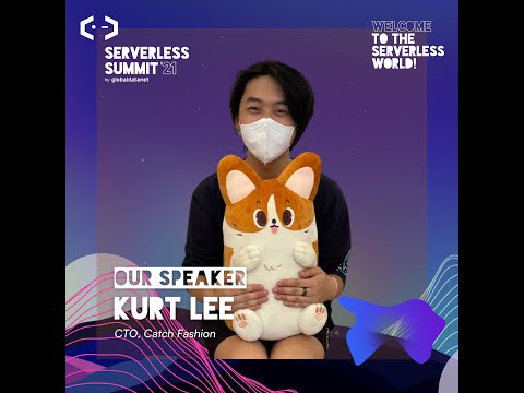 Kurt Lee | Going fully Serverless in real world | Serverless Summit 2021