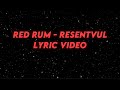 Resentvul - Red Rum (Lyric Video)