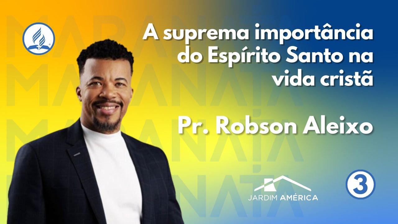 A suprema importância do Espírito Santo na vida cristã - Pr. Robson Aleixo
