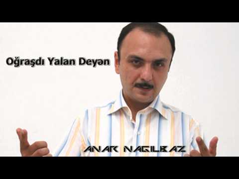 Anar Nağılbaz — Oğraşdı Yalan Deyən (Audio)