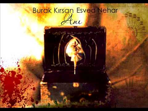 Burak Kırşan & Esved Nehar - Anı
