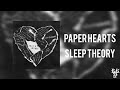Sleep Theory - Paper Hearts (Full EP) [LYRICS]