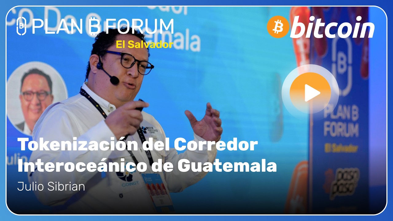 Tokenización del Corredor Interoceánico de Guatemala con Julio Sibrian