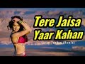 Tere Jaisa Yaar Kahan remix overbite DJ song