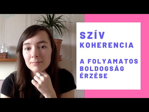 Szívkoherencia - A folyamatos boldogság érzése - Dispenza, HeartMath, Vonzás Törvénye, Manifesztáció