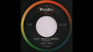 BABY, WHAT’S WRONG / JIMMY REED [VEE-JAY VJ 425]