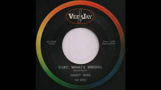 BABY, WHAT’S WRONG / JIMMY REED [VEE-JAY VJ 425]