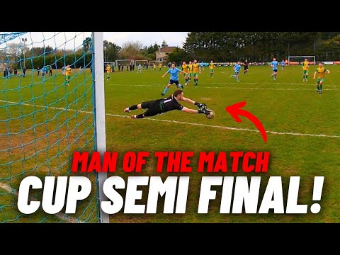 MAN OF THE MATCH Performance in a CUP SEMI FINAL!! (Goalkeeper POV)