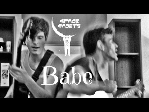 Space Cadets - Babe