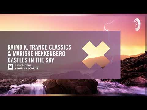 Kaimo K, Trance Classics & Mariske Hekkenberg - Castles In The Sky (ATR) + LYRICS