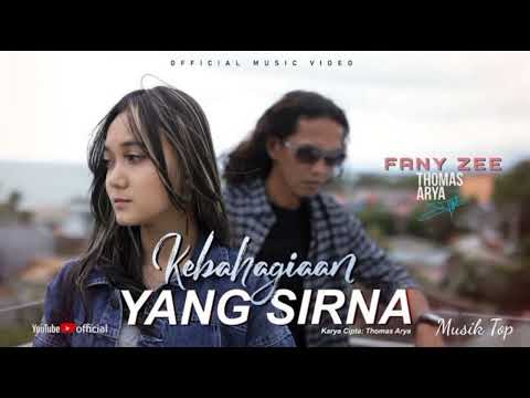 Thomas Arya Ft Fany Zee - Kebahagiaan Yang Sirna
