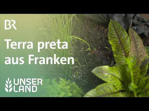 Terra preta aus Franken | Unser Land | BR Fernsehen