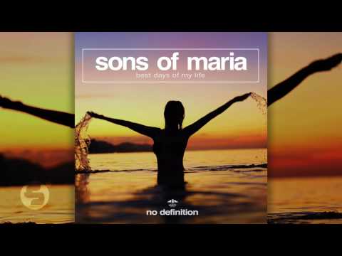 Sons of Maria - Best Days of My Life