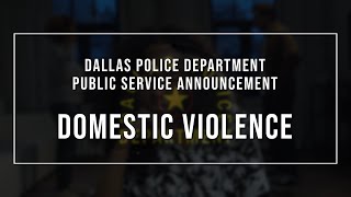 Dallas PD | Domestic Violence | Public Service Announcement