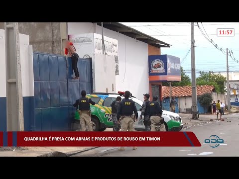 Quadrilha é presa com armas e produtos de roubo em Timon 02 03 2022