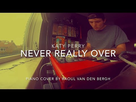 Katy Perry - Never Really Over (Piano Cover + Sheets)